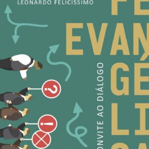 Fé evangélica: um convite ao diálogo